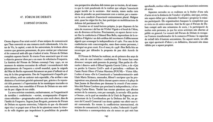 Fòrum de Debats. L'opinió d'Osona Capítol del llibre "Terra i llibertat. 100 entitats dels Països Catalans". Diversos autors.