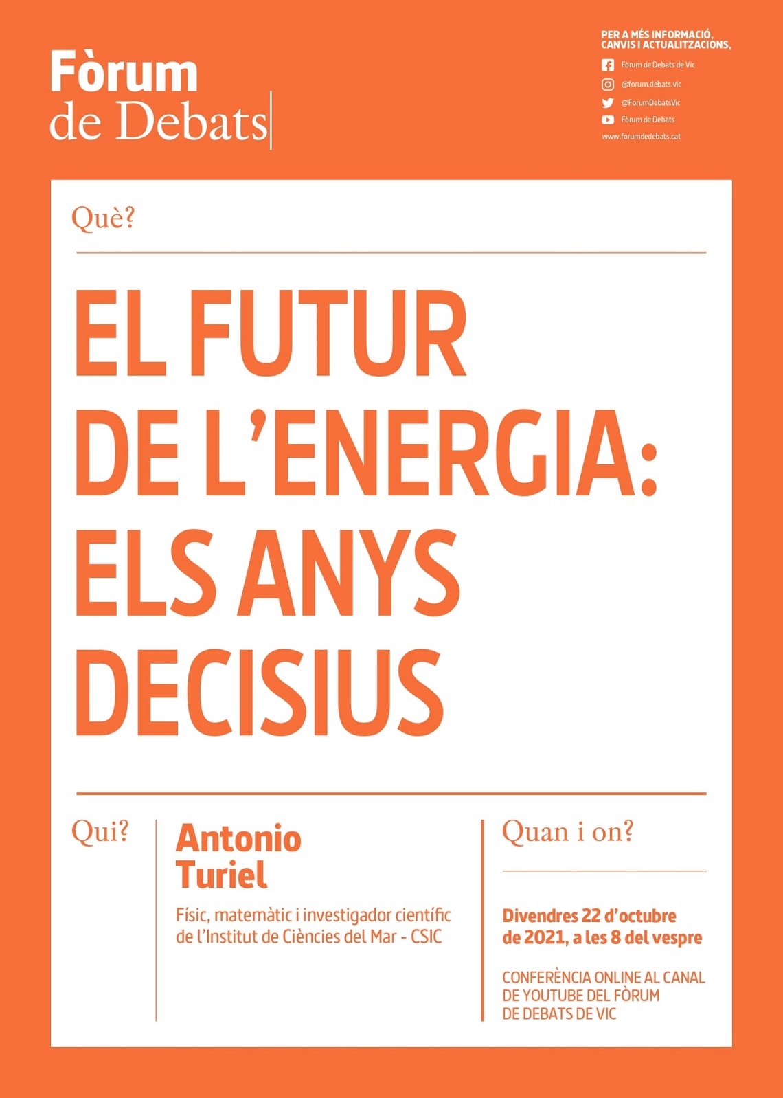 El futur de l'energia: els anys decisius. Per Antonio Turiel. Divendres 22 d'octubre a les 8, al canal Youtube del Fòrum de Debats